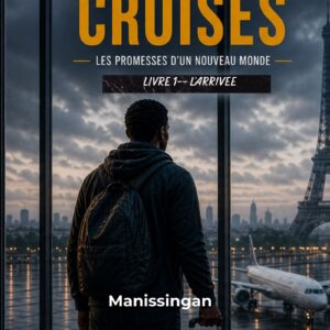 Destins Croisés – Livre 1.