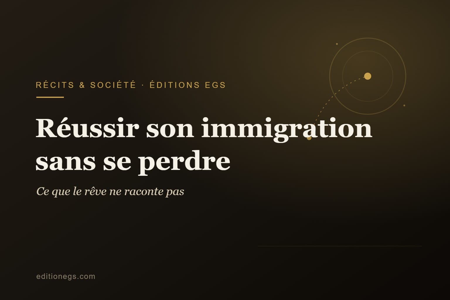 Réussir son immigration sans se perdre : ce que le rêve ne raconte pas